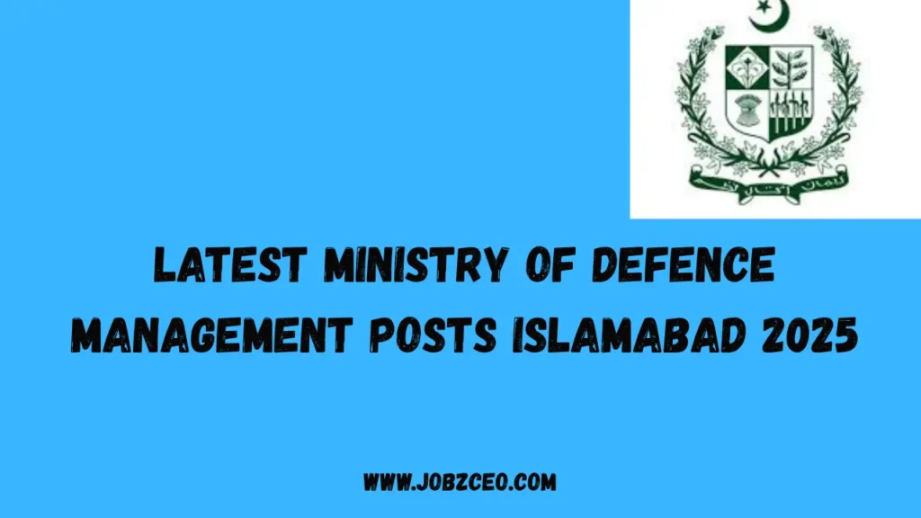 Latest Ministry of Defence Management Posts Islamabad 2025